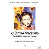 Le Dernier Plongeon / The Last Dive ( O �ltimo Mergulho ) ( Quatro Elementos - A �gua, Os )par Fabienne Babe