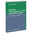 �ffentliche Rechnungslegung - Von der Kameralistik zur Doppik: Status - Reformen - Perspektiven