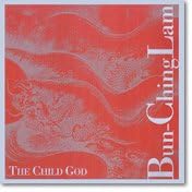 The God Child by  Bun-Ching Lam, Chen Shi-Zeng, Su Shih, and Li Ching-Ch'ao 