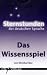Sternstunden der deutschen Sprache - Das Wissensspiel. F�r 1 -7 Spieler