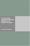The Ancestral Footstep (fragment)
Outlines of an English Romance