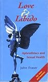 Love & libido : aphrodisiacs and sexual health