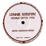 LONNIE GORDON / TIME FREQUENCY / GONNA CATCH YOU / REAL LOVE (2007 REMIXES)