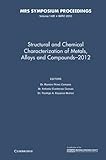 Structural and chemical characterization of metals, alloys and compounds - 2012