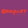 Company - A Musical Comedy (1970 Original Broadway Cast)