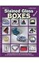 Patterns for Stained Glass Boxes: 34 Full-size Patterns - Step-by-step Assembly Instructions