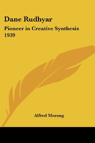 Dane Rudhyar: Pioneer in Creative Synthesis 1939