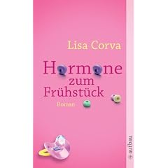 Hormone zum Fr�hst�ck: Roman