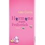 Hormone zum Fr�hst�ck: Roman von Lisa Corva