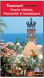 Frommer's Portable Puerto Vallarta, Manzanillo & Guadalajara