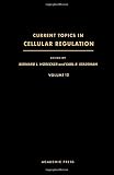 Current topics in cellular regulation. Vol.12 : 1977