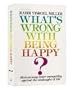 What's Wrong with Being Happy?: Maintaining Inner Tranquility Against the Onslaught of Life (Artscroll Series)