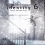 Identity 6: Behold Another World