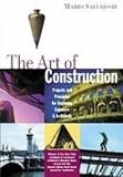 The Art of Construction: Projects and Principles for Beginning Engineers and Architects