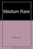 Medium rare : a play for five ladies (not too young)