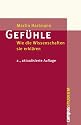Gef&uuml;hle: Wie die Wissenschaften sie erkl&auml;ren (Campus &raquo;Studium&laquo;)
