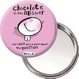 Button Mirror 'Chocolate is the answer, and I don't give a damm about the question'