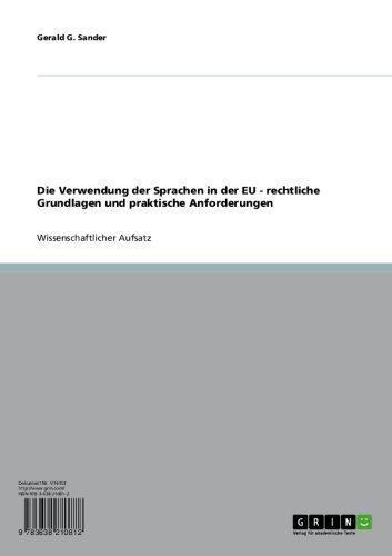 Die Verwendung der Sprachen in der EU - rechtliche Grundlagen und praktische Anforderungen (Aus der Reihe - Publikationen der Universität Hohenheim) (German Edition)