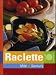 62 Page Raclette Recipe Book Mild and Savoury