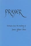 Prayer : extracts from the teaching of Father Gilbert Shaw