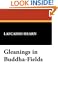 Gleanings in Buddha-Fields