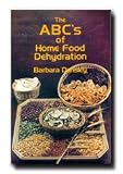 The ABCs of Home Food Dehydration- provides directions for making dozens of thrifty, healthy, do-it-yourself meals and covenience foods- Author also of (New Concepts in Dehydrated Food cookery)