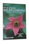 Field Guide to Alaskan Wildflowers: Commonly Seen Along Highways and Byways