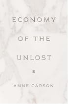 Economy of the Unlost: Reading Simonides of Keos with Paul Celan (Martin Classical Lectures)