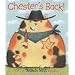Chester's Back!