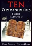 Ten Commandments Twice Removed