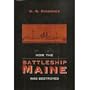 How the Battleship Maine Was Destroyed