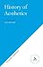 History of Aesthetics, 3 Volumes (Continuum Classic Texts)