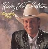Ricky Van Shelton - Ultimately Fine