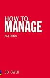  : How to Manage: The Art of Making Things Happen