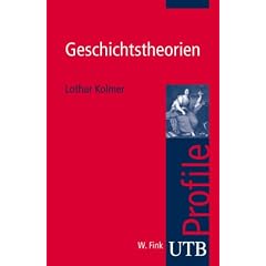 Geschichtstheorien. UTB Profile (Uni-Taschenb�cher S)