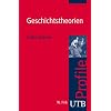Geschichtstheorien. UTB Profile (Uni-Taschenb�cher S)