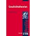 Geschichtstheorien. UTB Profile (Uni-Taschenb�cher S)