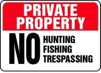 PRIVATE PROPERTY No Hunting Fishing Trespassing 10 x 14 Plastic Sign