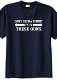 Big Mens Don't Need A Permit For These Guns Graphic T-Shirt (Big & Tall and Regular Sizes)
