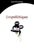 Revue Lardux Films  / (Impoli)tique