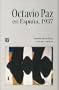 Octavio Paz en Espa�a, 1937 (Tenzontle) (Spanish Edition)