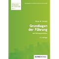 Grundlagen der F�hrung: mit F�hrungsmodellen