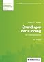 Grundlagen der F�hrung: mit F�hrungsmodellen