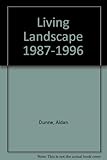 Living landscape, 1987-1996
