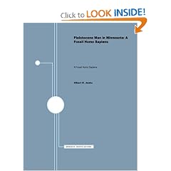 Pleistocene Man in Minnesota: A Fossil Homo Sapiens by Albert E. Jenks