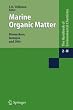 Marine Organic Matter: Biomarkers, Isotopes and DNA (The Handbook of Environmental Chemistry / Reactions and Processes)