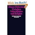 Zwischen Naturalismus und Religion: Philosophische Aufs�tze (suhrkamp taschenbuch wissenschaft)