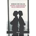 Sono contrario alle emozioni (I coralli)
