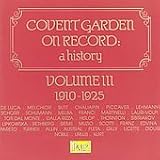 Covent Garden on Record: A History Volume 3, 1910-1925