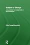 Subject to Change: Jung, Gender and Subjectivity in Psychoanalysis: Analytical Psychology, Psychoanalysis and Subjectivity